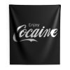 Enjoy Cocaine Funny Humor Parody Indoor Wall Tapestry