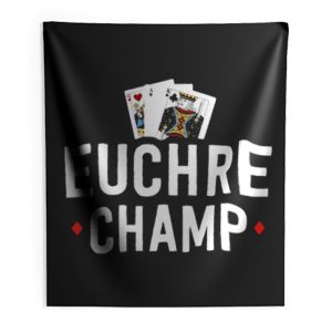 Euchre Champ Euchre Tournament Indoor Wall Tapestry