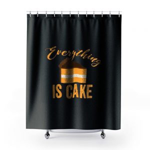 Everything Is Cake Shower Curtains