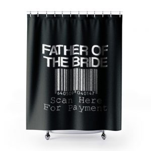Father Of The Bride Shower Curtains