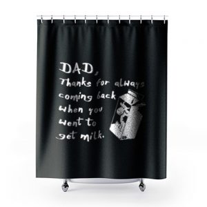 Fetching Milk Dad Fathers Day Shower Curtains