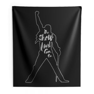 Freddie Mercury The show must go on Indoor Wall Tapestry