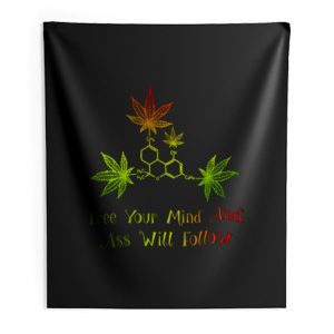 Free Your Mind And Ass Will Follow Indoor Wall Tapestry