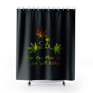 Free Your Mind And Ass Will Follow Shower Curtains