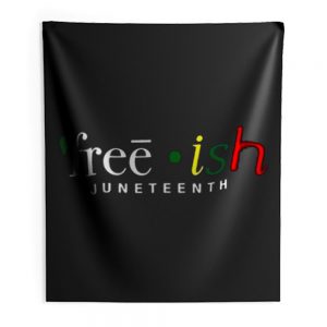 Free ish JuneTeenth Black History Month Indoor Wall Tapestry