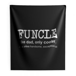 Funcle Like Dad Only Cooler Indoor Wall Tapestry