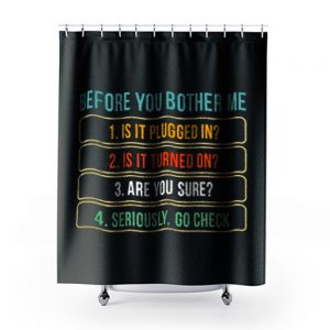 Funny Information Technology Tech Technical Support Shower Curtains