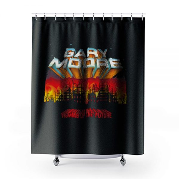 GARY MOORE VICTIMS OF THE FUTURE Shower Curtains