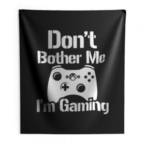 Gaming Hoody Boys Girls Kids Childs Dont Bother Me Im Gaming Indoor Wall Tapestry