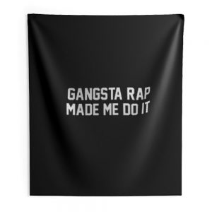 Gangsta Rap Made Me Do It Indoor Wall Tapestry