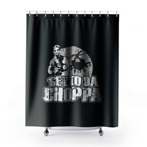 Get To Da Choppa Shower Curtains
