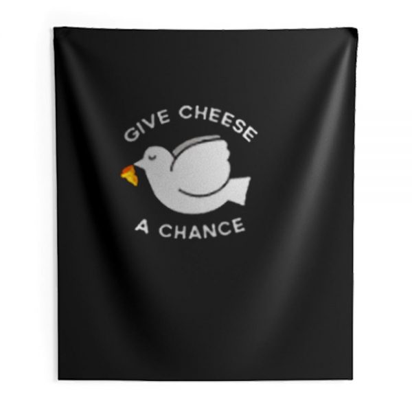 Give Cheese A Chance Peace Indoor Wall Tapestry