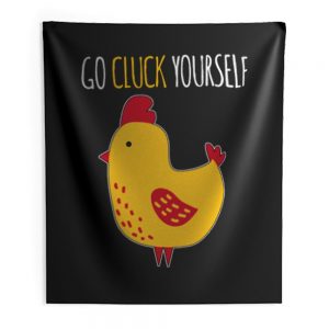 Go Cluck Yourself Indoor Wall Tapestry