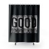 Good Motivational Quote Shower Curtains