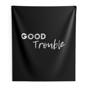 Good Trouble Indoor Wall Tapestry