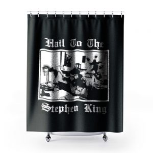 Hail to the Stephen King Shower Curtains