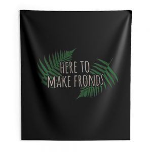 Here To Make Fronds Indoor Wall Tapestry