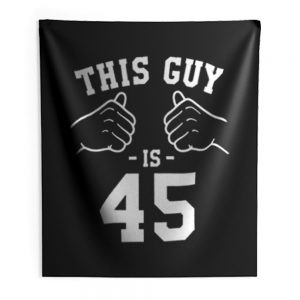 Him 45th Birthday Indoor Wall Tapestry