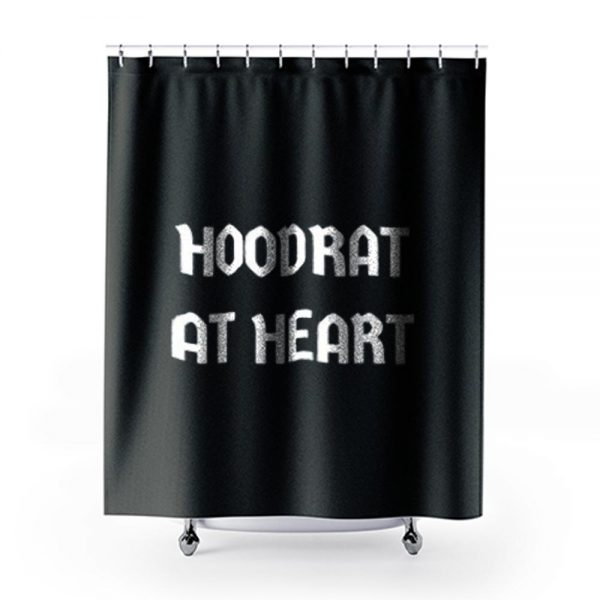 Hoodrat at Heart Shower Curtains