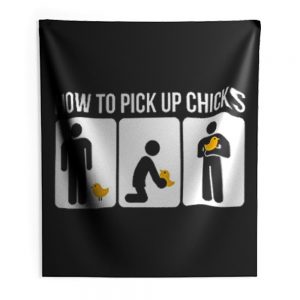 How to Pick Up Chicks Funny Sarcastic Joke Indoor Wall Tapestry