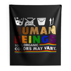Human Beings 100 Organic Colors May Vary Lgbt Indoor Wall Tapestry