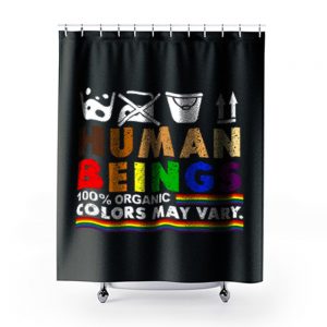 Human Beings 100 Organic Colors May Vary Lgbt Shower Curtains