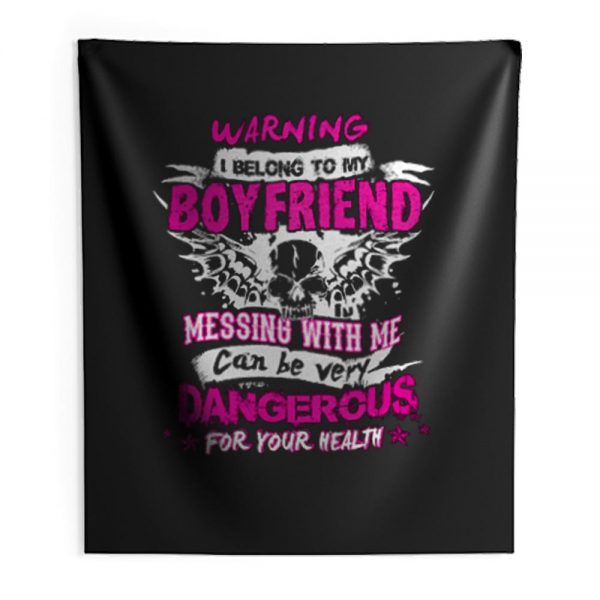 I Belong To My Boyfriend Messing With Me Indoor Wall Tapestry