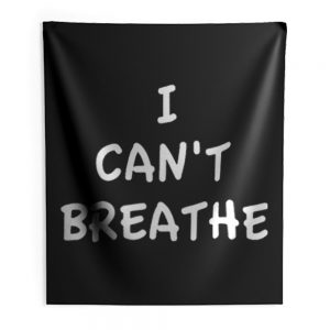 I Cant Breathe Revolt Indoor Wall Tapestry