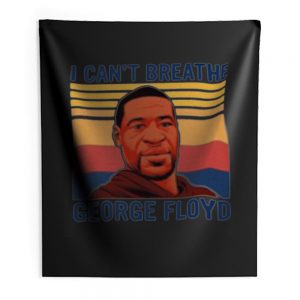 I Cant Breathe Vintage George Floyd Indoor Wall Tapestry