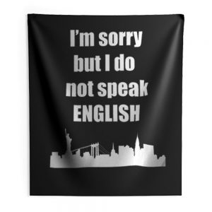 I Dont Speak English Indoor Wall Tapestry