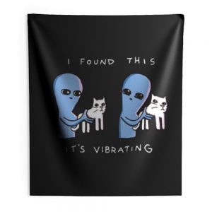 I Found This Its Vibrating Funny Cat Indoor Wall Tapestry