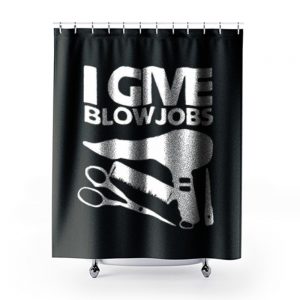 I Give Blowjobs Shower Curtains