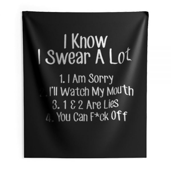 I Know I Swear A Lot Swearing Indoor Wall Tapestry