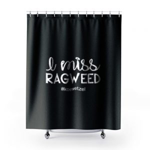 I Miss Ragweed Shower Curtains