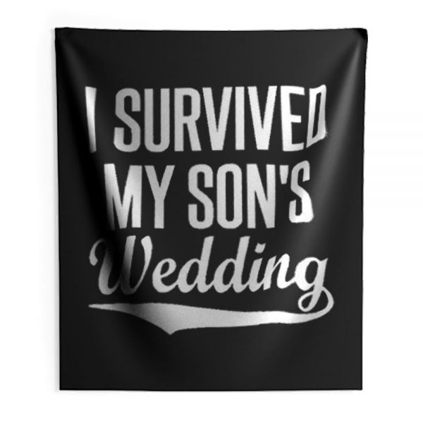 I Survived My Sons Wedding Indoor Wall Tapestry