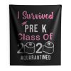 I Survived Pre K Class of 2020 Quarantined Indoor Wall Tapestry