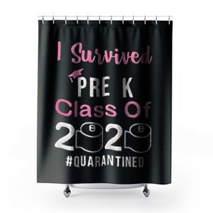 I Survived Pre K Class of 2020 Quarantined Shower Curtains