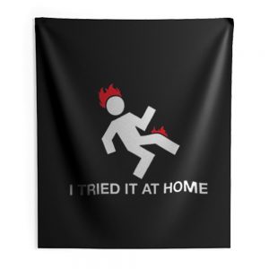 I Tried It At Home Indoor Wall Tapestry