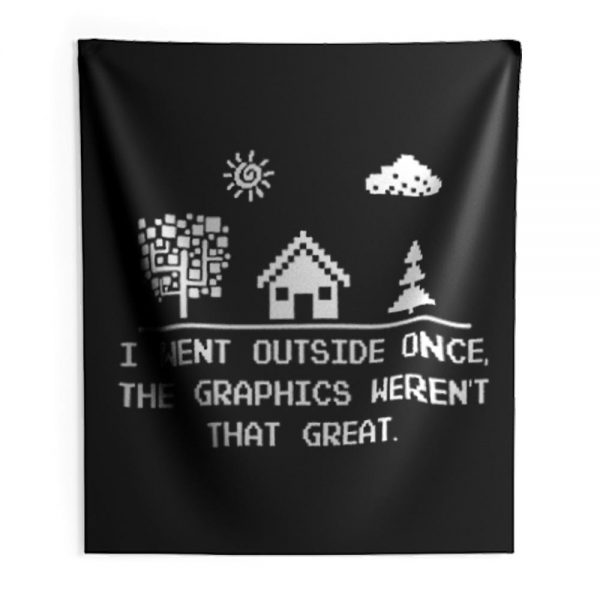 I Went Outside Once Retro Gaming Indoor Wall Tapestry