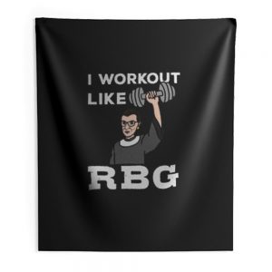 I Workout Like Rbg Indoor Wall Tapestry