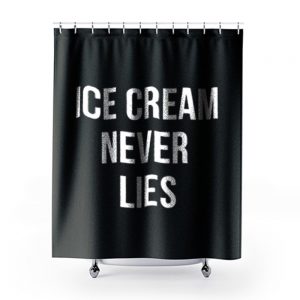 Ice Cream Never Lies Shower Curtains