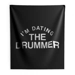 Im Datiing The Drummer Indoor Wall Tapestry