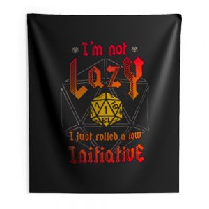 Im Not Lazy Just Rolled Low Initiative Indoor Wall Tapestry