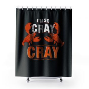 Im So Cray Crayfish Lobster Shower Curtains