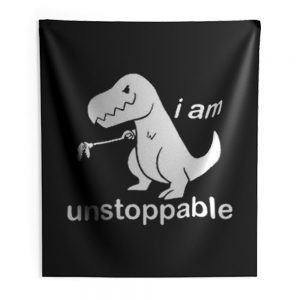 Im Unstoppable Dinosaur T Rex Indoor Wall Tapestry