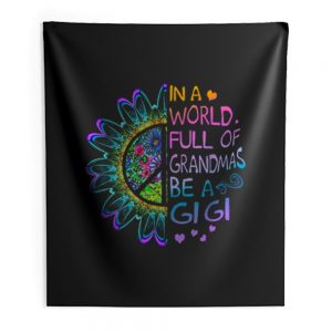 In A World Full Of Grandmas Be A Gigi Hippie Indoor Wall Tapestry