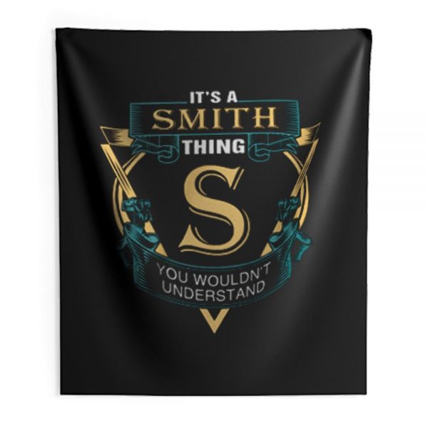 Its a Smith Thing S You Wouldnt Understand Indoor Wall Tapestry