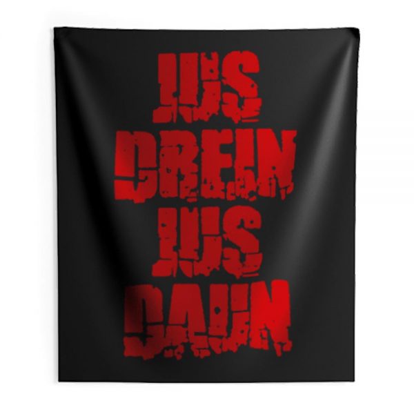 Jus Drein Jus Daun Blood Must Have Blood Indoor Wall Tapestry