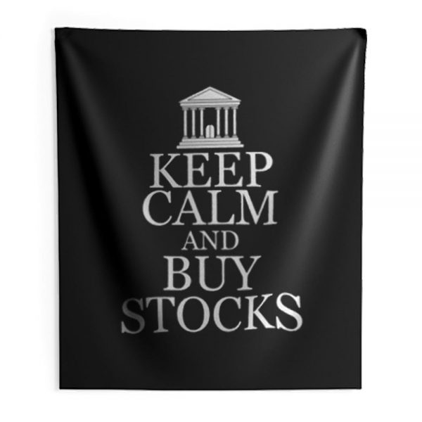 Keep Calm Buy Stocks Money Investors Indoor Wall Tapestry