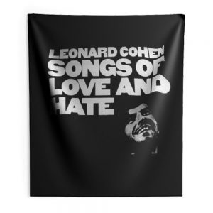Leonard cohen songs of love and hate Indoor Wall Tapestry